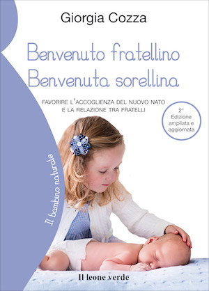 Benvenuto Fratellino Benvenuta Sorellina Libro De Il Bambino Naturale