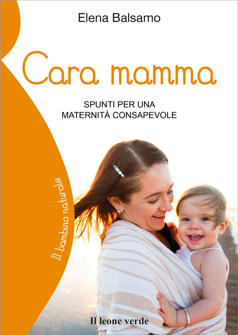 Cara mamma - Libro Il Leone Verde Edizioni