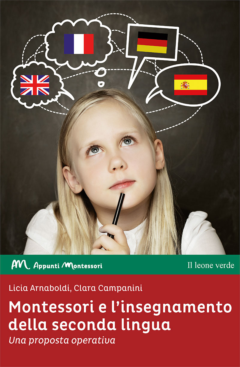 Montessori e l'insegnamento della seconda lingua - Libro Il Leone Verde  Edizioni